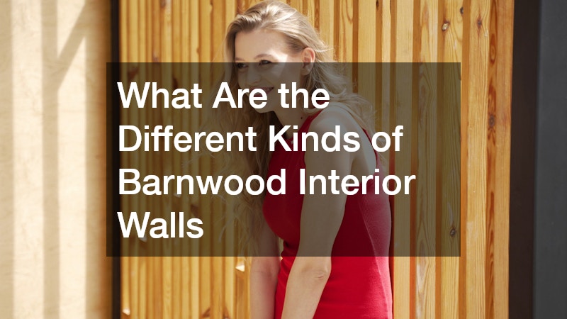 What Are the Different Kinds of Barnwood Interior Walls